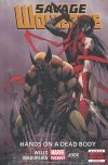 SAVAGE WOLVERINE VOL 02 HANDS ON A DEAD BODY HC [9780785168416]