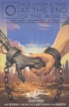 ONCE UPON A TIME AT THE END OF THE WORLD VOL 03 TP [9781608862504]
