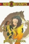 NEW MUTANTS VOL 01 BACK TO SCHOOL TP [9780785112426]