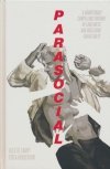 PARASOCIAL HC [9781534399372]