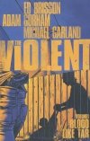 VIOLENT VOL 01 BLOOD LIKE TAR TP [9781632157140]