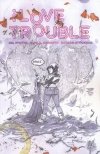 I LOVE TROUBLE TP [9781607068488]