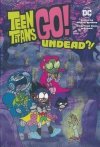 TEEN TITANS GO UNDEAD TP [9781779507853]