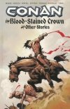 CONAN THE BLOOD-STAINED CROWN AND OTHER STORIES TP [9781593078867]