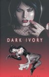 DARK IVORY VOL 01 TP [9781607063179]