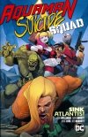 AQUAMAN SUICIDE SQUAD SINK ATLANTIS TP [9781401290726]
