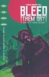 BLEED THEM DRY TP [9781939424778] **promocja TOMY**