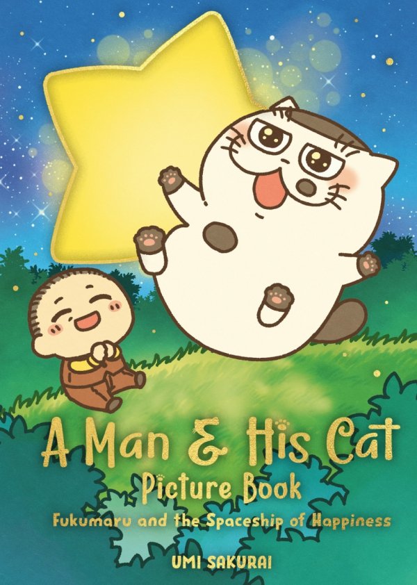 MAN AND HIS CAT PICTURE BOOK FUKUMARU AND THE SPACESHIP OF HAPPINESS HC [9781646092819]
