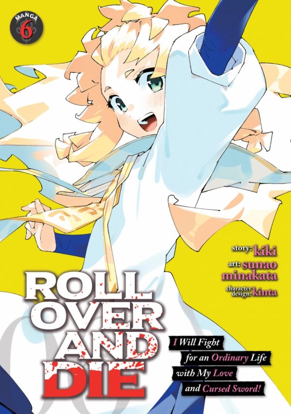 ROLL OVER AND DIE I WILL FIGHT FOR AN ORDINARY LIFE WITH MY LOVE AND CURSED SWORD VOL 06 TP [9798891606531]