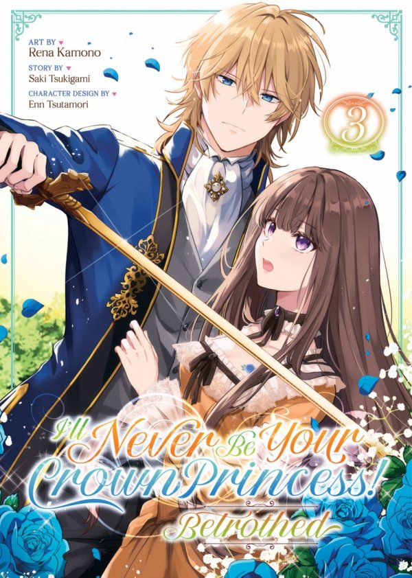 ILL NEVER BE YOUR CROWN PRINCESS BETROTHED MANGA VOL 03 TP [9798895615393]