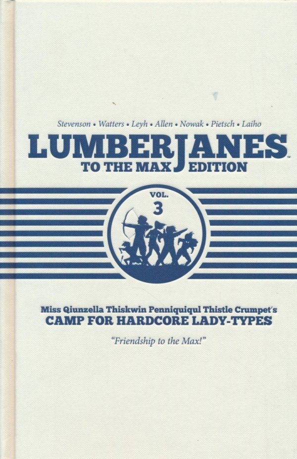 LUMBERJANES TO THE MAX EDITION VOL 03 HC [9781684150038]