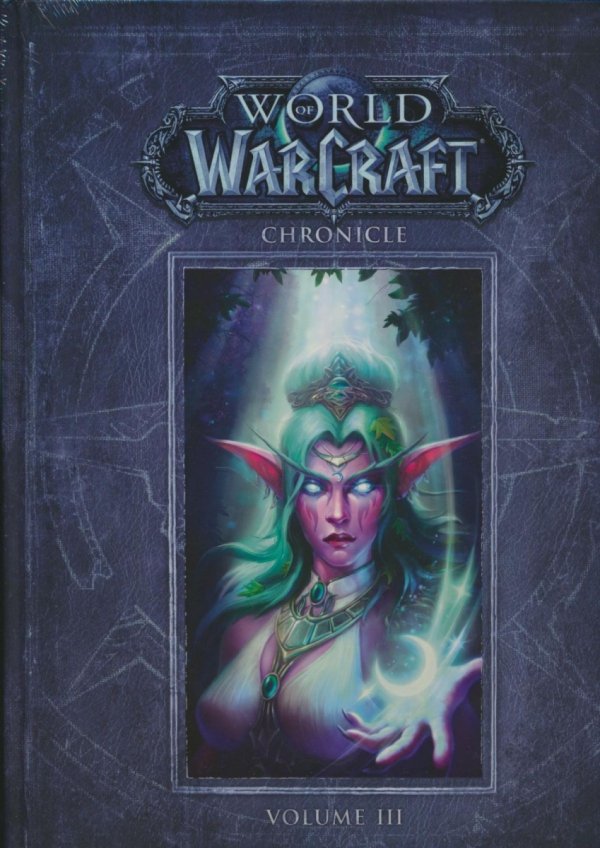 WORLD OF WARCRAFT CHRONICLE VOL 03 HC [9781616558475]