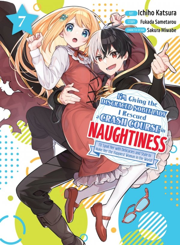 IM GIVING THE DISGRACED NOBLE LADY I RESCUED A CRASH COURSE IN NAUGHTINESS VOL 07 TP [9781647293772]