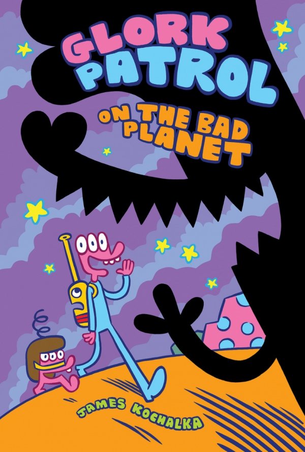 GLORK PATROL VOL 01 GLORK PATROL ON THE BAD PLANET HC [9781603094757]