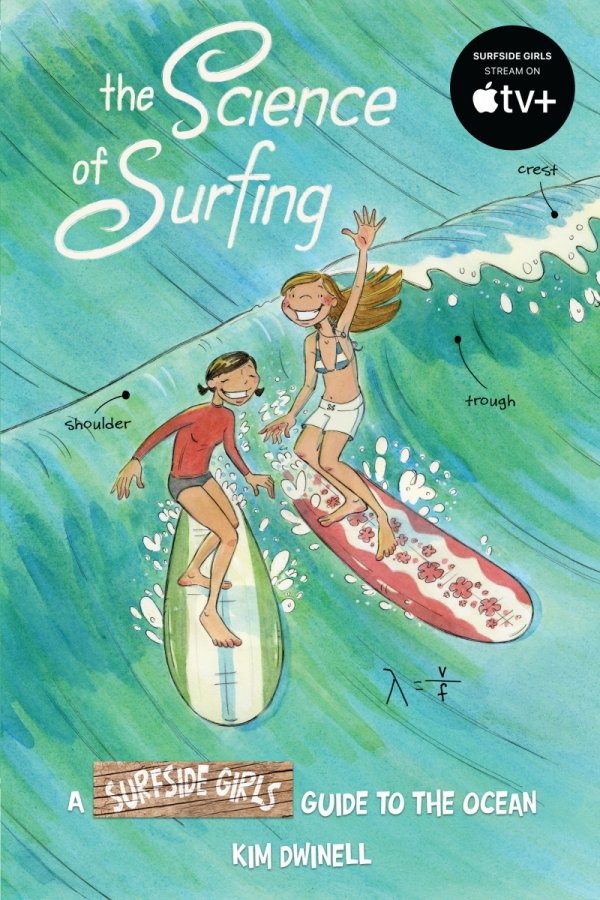 SCIENCE OF SURFING A SURFSIDE GIRLS GUIDE TO THE OCEAN TP [9781603094948]
