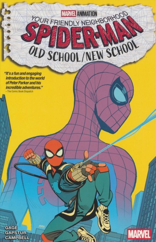 YOUR FRIENDLY NEIGHBORHOOD SPIDER-MAN OLD SCHOOL NEW SCHOOL TP [9781302961466]