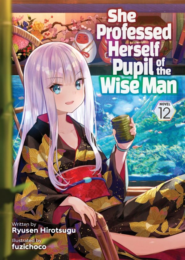 SHE PROFESSED HERSELF PUPIL OF THE WISE MAN LIGHT NOVEL VOL 12 TP [9798888436660]