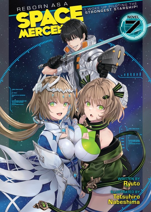 REBORN AS A SPACE MERCENARY I WOKE UP PILOTING THE STRONGEST STARSHIP LIGHT NOVEL VOL 07 TP [9781685796617]