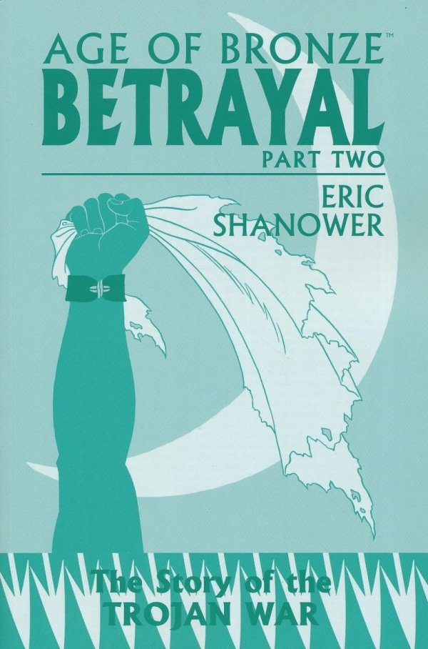 AGE OF BRONZE VOL 03B BETRAYAL PART TWO TP [9781607067580] **PROMOCJA SUPER SALE**