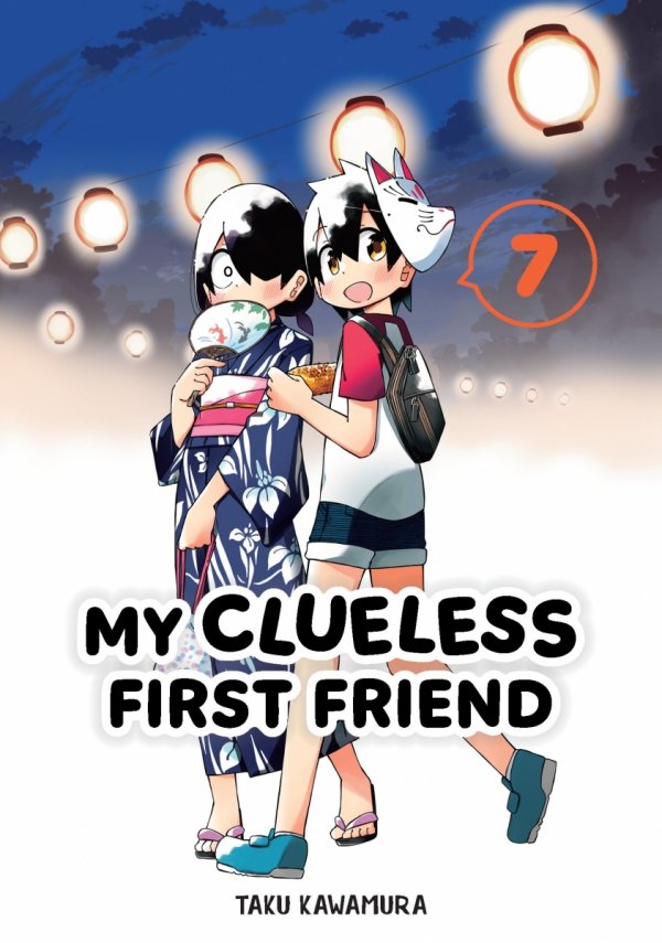 MY CLUELESS FIRST FRIEND VOL 07 TP [9781646092604]