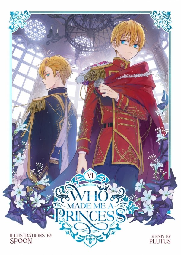 WHO MADE ME A PRINCESS VOL 06 TP [9798888432044]