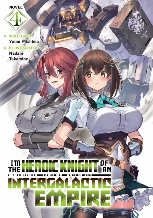 IM THE HEROIC KNIGHT OF AN INTERGALACTIC EMPIRE LIGHT NOVEL VOL 04 TP [9798895616857]