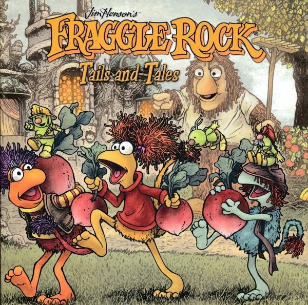JIM HENSONS FRAGGLE ROCK VOL 02 TAILS AND TALES HC [9781936393138]