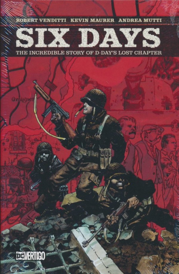 SIX DAYS THE INCREDIBLE STORY OF D-DAYS LOST CHAPTER HC [9781401290719] **promocja TOMY**