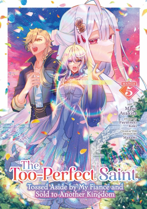 TOO-PERFECT SAINT TOSSED ASIDE BY MY FIANCE AND SOLD TO ANOTHER KINGDOM MANGA VOL 05 TP [9798893737769]