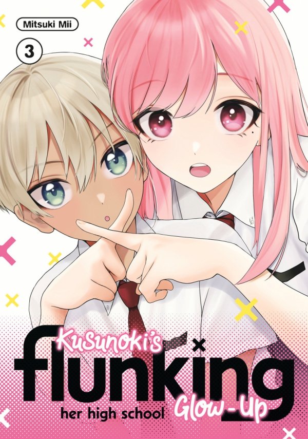 KUSUNOKIS FLUNKING HER HIGH SCHOOL GLOW-UP VOL 03 TP [9798888772737]