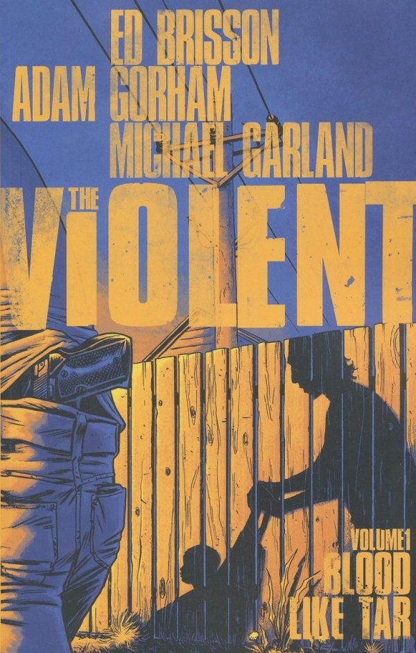 VIOLENT VOL 01 BLOOD LIKE TAR TP [9781632157140]