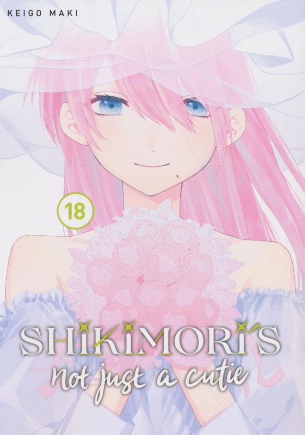 SHIKIMORIS NOT JUST A CUTIE VOL 18 TP [9798888770047]