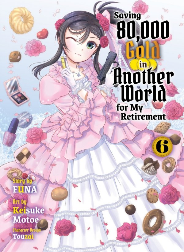 SAVING 80000 GOLD IN ANOTHER WORLD FOR MY RETIREMENT LIGHT NOVEL VOL 06 TP [9781647293659]