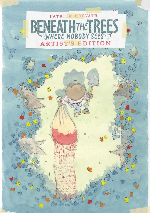 BENEATH THE TREES WHERE NOBODY SEES ARTISTS EDITION HC [9798887244488]
