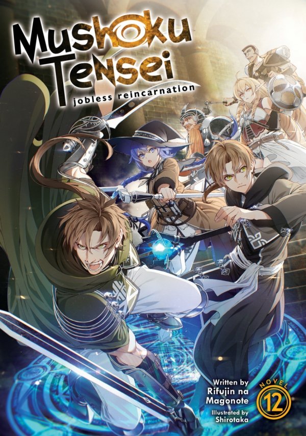 MUSHOKU TENSEI JOBLESS REINCARNATION LIGHT NOVEL VOL 12 TP [9781648272608]