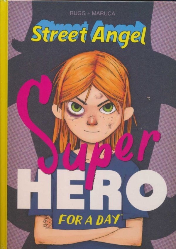 STREET ANGEL SUPERHERO FOR A DAY HC [9781534305533] **promocja TOMY**