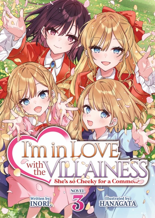 IM IN LOVE WITH THE VILLAINESS SHES SO CHEEKY FOR A COMMONER LIGHT NOVEL VOL 03 TP [9798888434321]