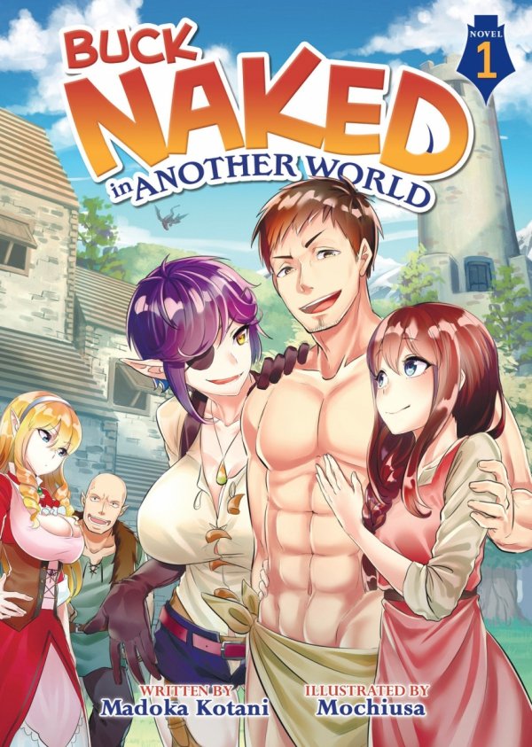 BUCK NAKED IN ANOTHER WORLD LIGHT NOVEL VOL 01 TP [9781645055433]