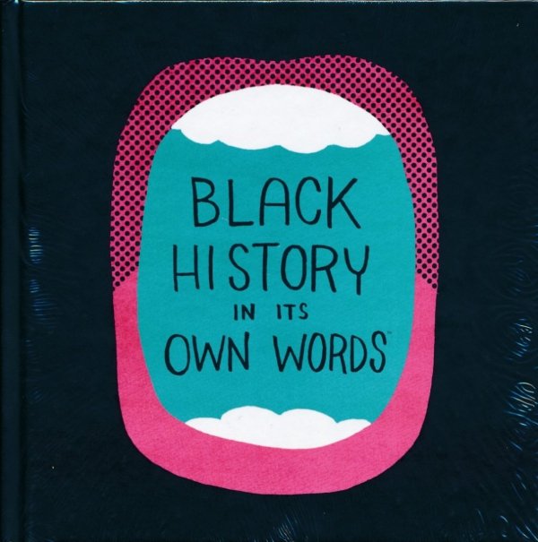 BLACK HISTORY IN ITS OWN WORDS HC [9781534301535] **promocja TOMY**