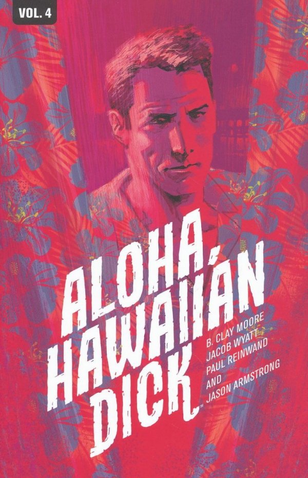 HAWAIIAN DICK VOL 04 ALOHA HAWAIIAN DICK TP [9781632158703]