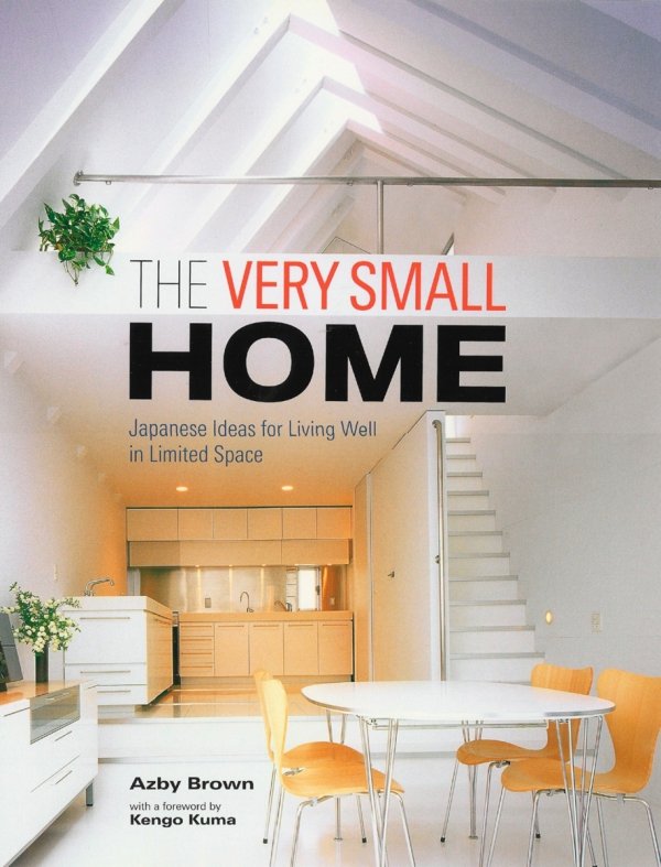 VERY SMALL HOME JAPANESE IDEAS FOR LIVING WELL IN LIMITED SPACE HC [9781568364346]