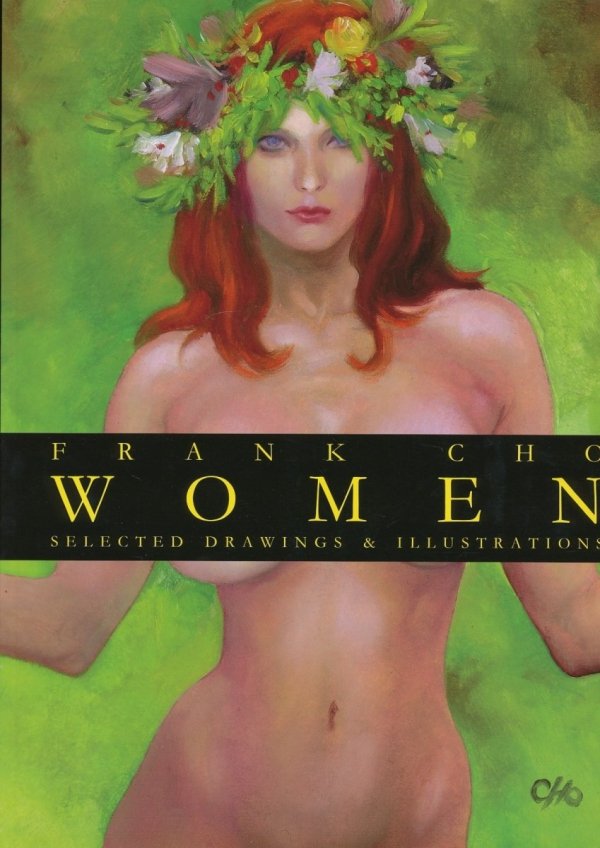FRANK CHO WOMEN SELECTED DRAWINGS AND ILLUSTRATIONS VOL 01 TP [9781582406633]