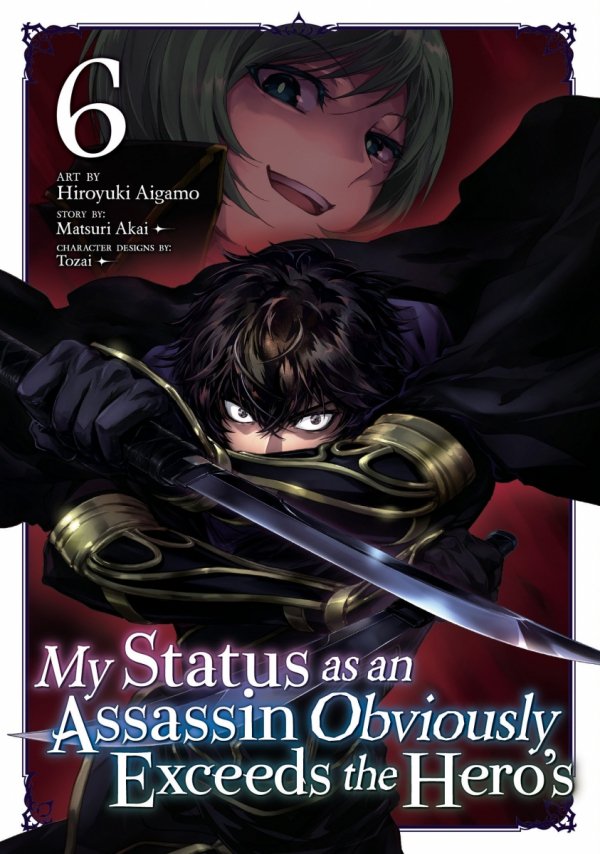 MY STATUS AS AN ASSASSIN OBVIOUSLY EXCEEDS THE HEROS MANGA VOL 06 TP [9798893733082]
