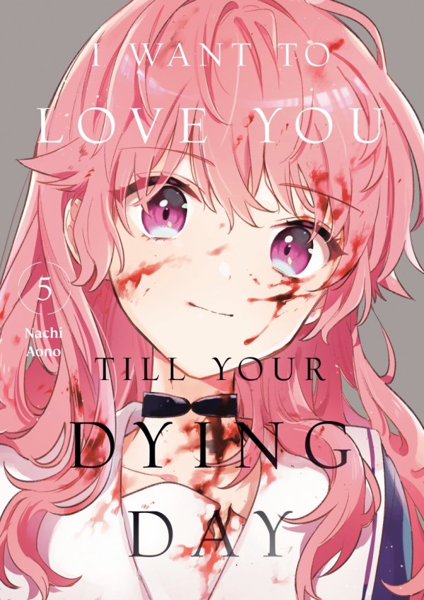 I WANT TO LOVE YOU TILL YOUR DYING DAY VOL 05 TP [9798888773840]