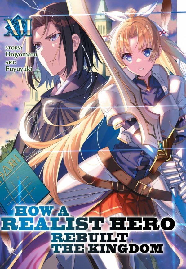 HOW A REALIST HERO REBUILT THE KINGDOM LIGHT NOVEL VOL 16 TP [9781638587637]
