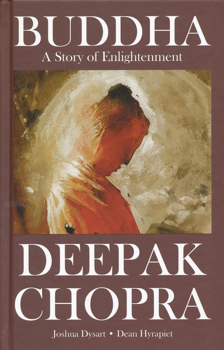 DEEPAK CHOPRAS BUDDHA A STORY OF ENLIGHTENMENT HC [9781606901854]