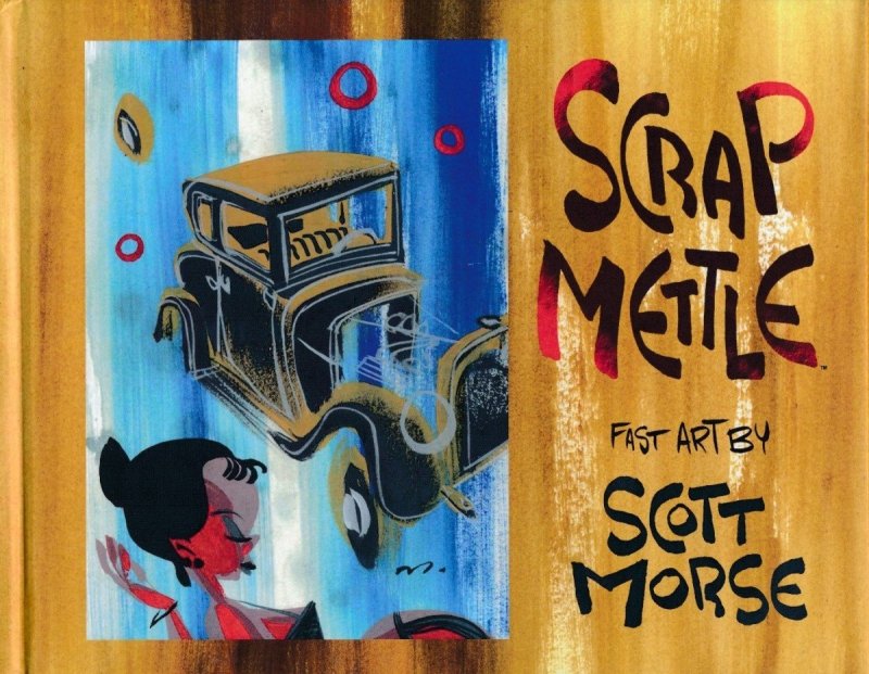SCRAP METTLE FAST ART BY SCOTT MORSE HC [9781582408224]