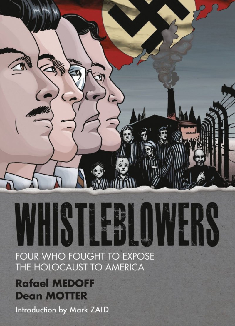 WHISTLEBLOWERS FOUR WHO FOUGHT TO EXPOSE HOLOCAUST SC [9781506737607]