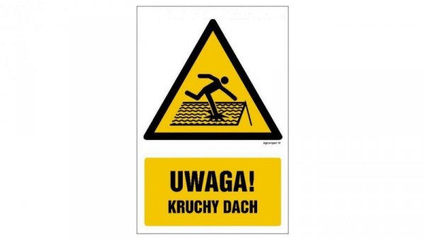 ZNAK - GF016 Uwaga! Kruchy dach 70 x 105 cm FN - Folia samoprzylepna