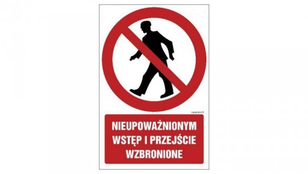 ZNAK - GC003 Nieupoważnionym wstęp i przejście wzbronione 70 x 105 cm FN - Folia samoprzylepna